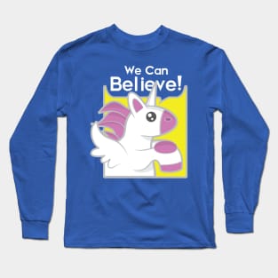 We Can Believe Long Sleeve T-Shirt